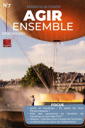 Magazine de l'AgaPei "AGIR ENSEMBLE " n°7 (déc 2024)