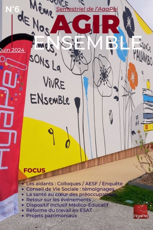 Magazine de l'AgaPei N°6 "Agir ENSEMBLE " - Juin 2024